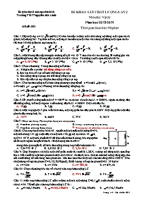 Đề khảo sát chất lượng lần 2 môn Vật lý Lớp 12 - Mã đề 003 - Năm học 2018-2019 - Trường THPT Nguyễn Đức Cảnh (Kèm đáp án)